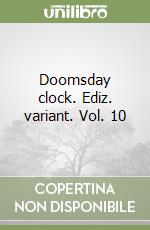 Doomsday clock. Ediz. variant. Vol. 10