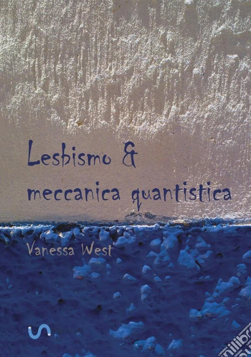 Lesbismo & meccanica quantistica