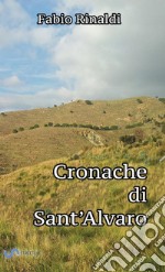 Cronache di Sant'Alvaro libro