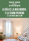 La mía es la más bonita y la vendo primero. Los secretos del home staging libro di Filigheddu Fabrizio