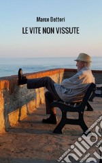 Le vite non vissute libro