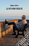 Le vite non vissute libro