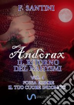 Andòrax. Il ritorno del nahysmi. Vol. 4: Possa essere il tuo cuore indomito libro