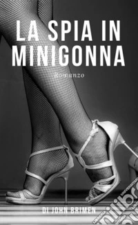 La spia in minigonna libro