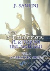 Andòrax. Il ritorno del nahysmi. Vol. 3: A duratura difesa libro di Santini F.