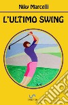 L'ultimo swing libro