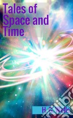 Tales of space and time libro