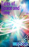 Tales of space and time libro
