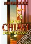 Le tre chiavi per il successo libro