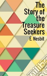 The story of the treasure seekers libro