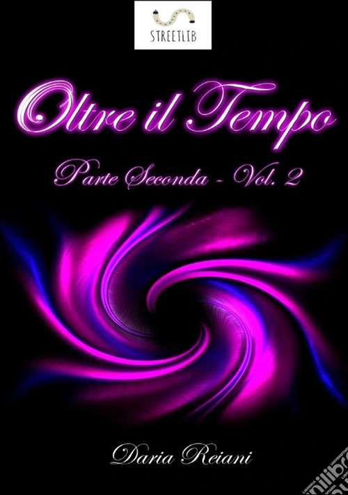 Oltre il tempo. Parte seconda. Vol. 2