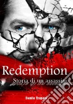 Redemption. Storia di un assassino