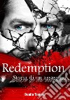 Redemption. Storia di un assassino libro di Trapani Danila