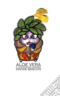 Aloe Vera e la società della morra libro