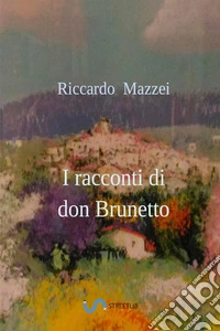 I racconti di don Brunetto libro