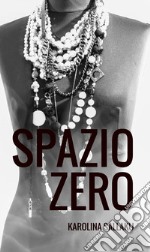 Spazio zero. Poesia astratta in doppia lingua italiano albanese libro