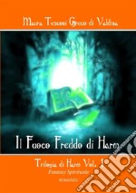 Il fuoco freddo di Harm. Trilogia di Harm. Vol. 1