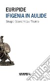Ifigenia in Aulide. E-book. Formato EPUB libro di Euripide