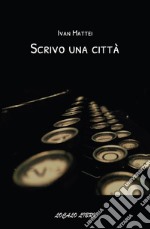 Scrivo una città libro