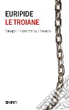 Le troiane. E-book. Formato EPUB libro di Euripide