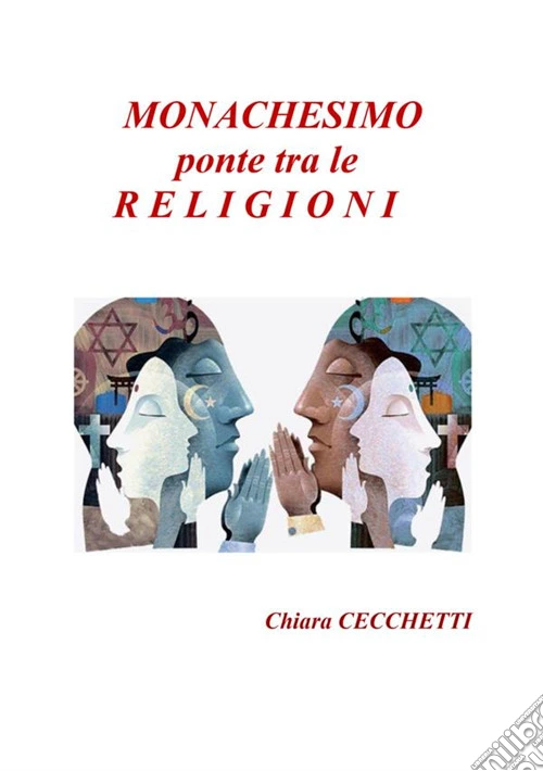 Monachesimo, ponte tra le religioni