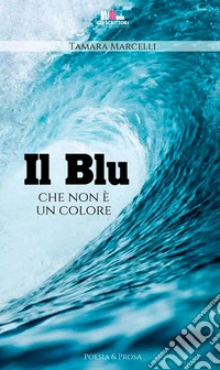 Il blu che non è un colore