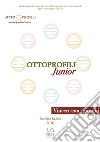 Ottoprofili junior. L'antica filosofia cinese alla base della tipologia non convenzionale e più sconvolgente che mai libro