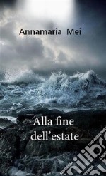 Alla fine dell'estate libro