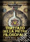 Trattato della pietra filosofale e l'arte dell'alchimia libro