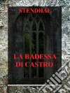 La badessa di Castro. E-book. Formato EPUB libro di Stendhal