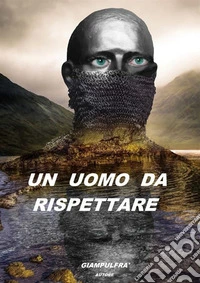 Un uomo da rispettare