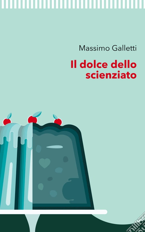 Il dolce dello scienziato
