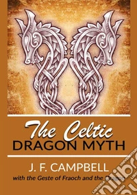 The celtic dragon myth libro