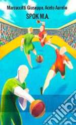 Spok M.A. Nuovo gioco calcio a volo libro