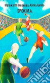 Spok M.A. Nuovo gioco calcio a volo libro