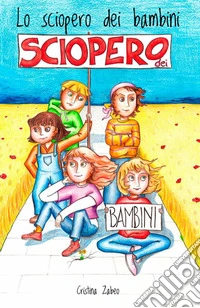 Lo sciopero dei bambini libro