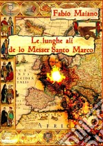 Le lunghe ali de lo messer Santo Marco libro