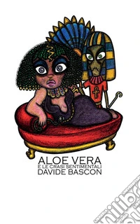 Aloe Vera e le crasi sentimentali libro