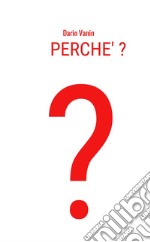 Perché? libro