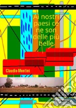 Ai nostri paesi ce ne son delle più belle libro