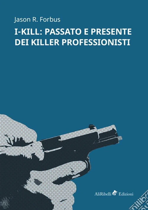 I-Kill: passato e presente dei killer professionisti