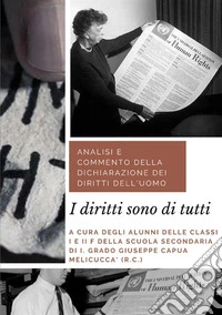 I diritti sono di tutti. Dichiarazione dei diritti dell'uomo libro