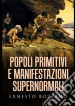 Popoli primitivi e manifestazioni supernormali libro