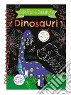 Dinosauri. Gratta & colora. Ediz. a spirale. Con gadget libro