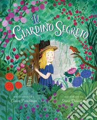 Il giardino segreto. Ediz. a colori libro