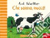 Che sonno, mucca! Ediz. a colori libro