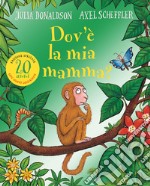 Dov'è la mia mamma? 20 anni. Ediz. a colori libro