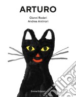 Arturo. Ediz. a colori libro