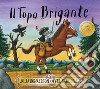 Il topo brigante libro