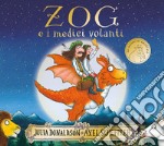 Zog e i medici volanti. Ediz. a colori libro